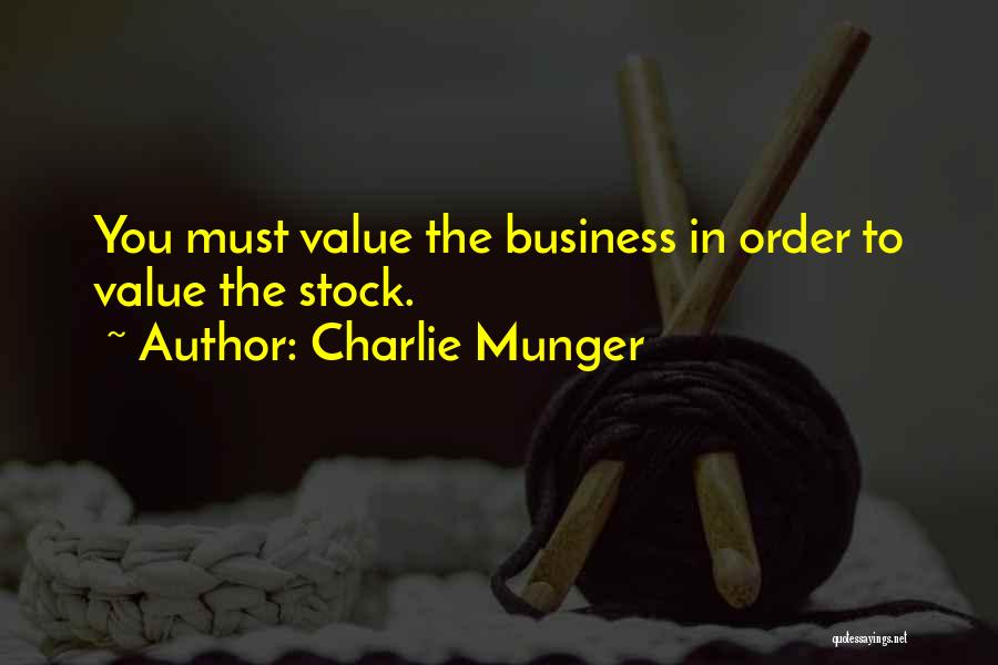 Values In Business Quotes By Charlie Munger
