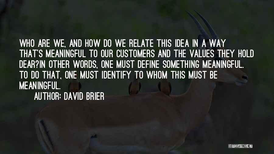 Values In Business Quotes By David Brier