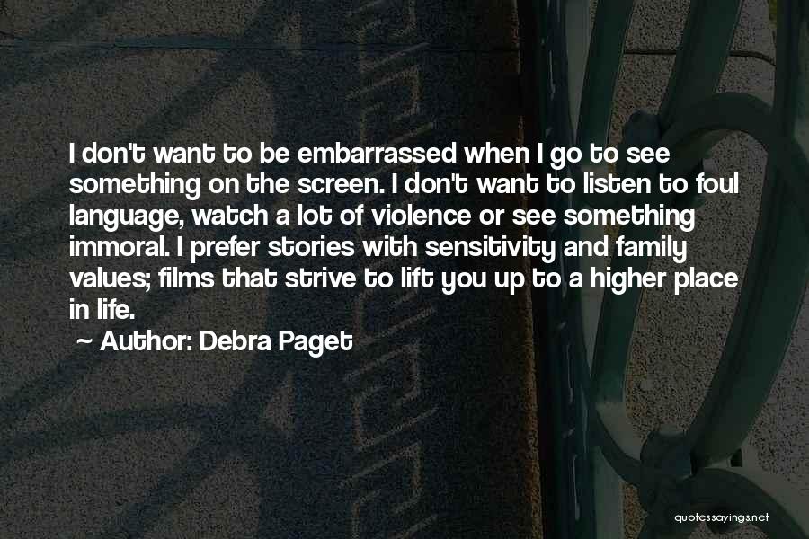 Values In Life Quotes By Debra Paget