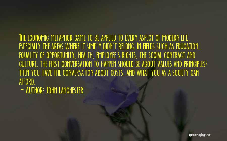Values In Life Quotes By John Lanchester