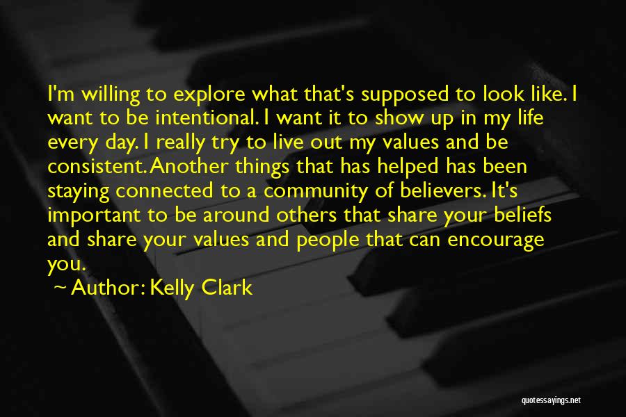 Values In Life Quotes By Kelly Clark