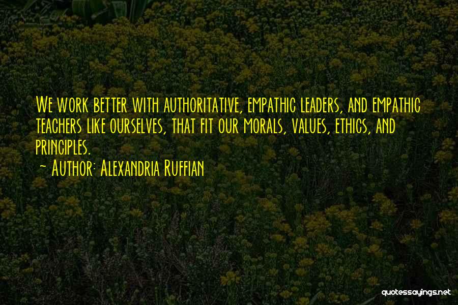 Values Morals And Ethics Quotes By Alexandria Ruffian