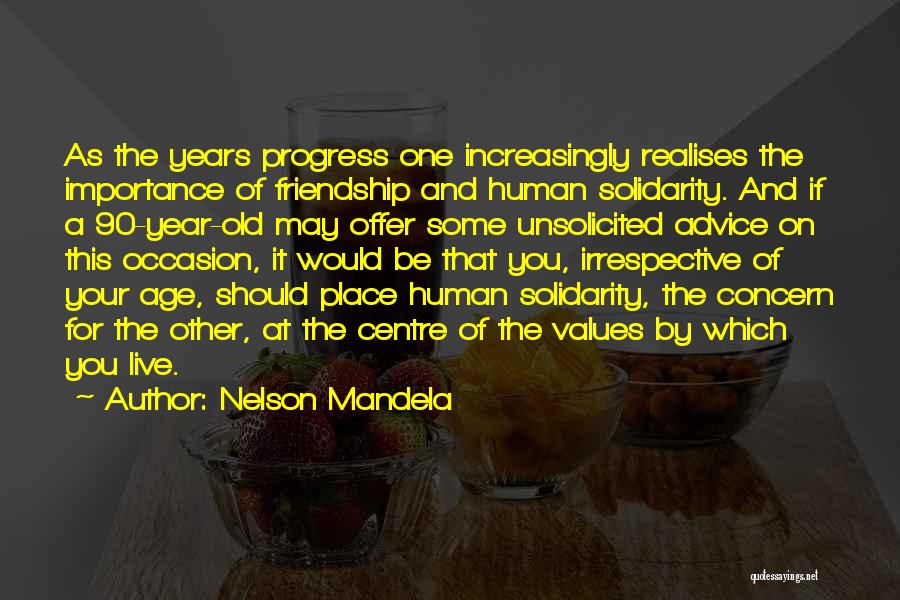 Values Of Friendship Quotes By Nelson Mandela