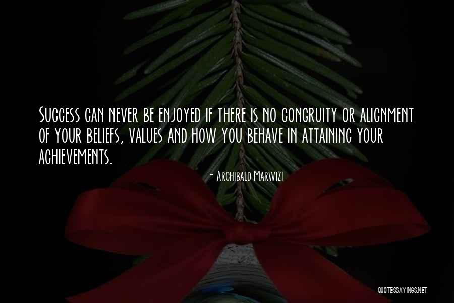 Values Values Quotes Quotes By Archibald Marwizi