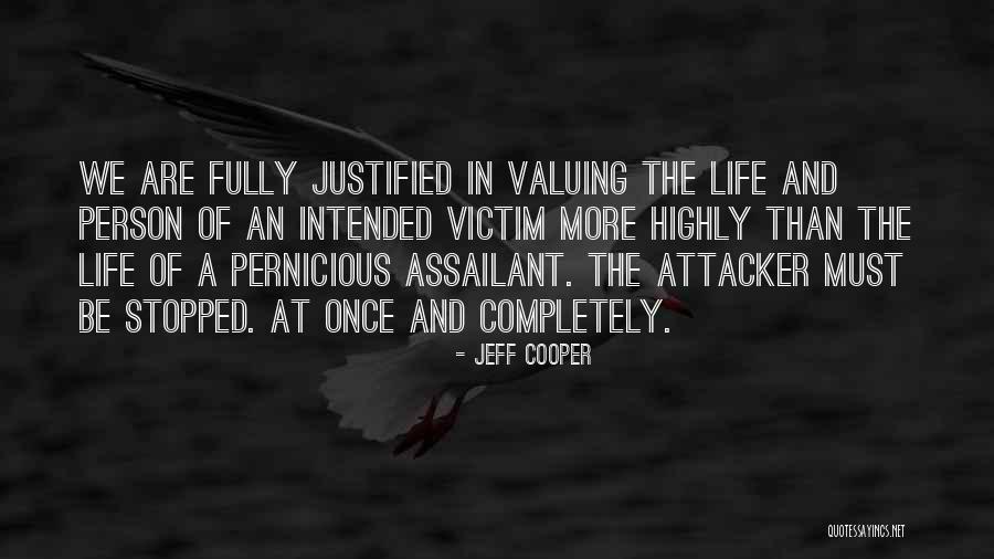 Valuing A Person Quotes By Jeff Cooper