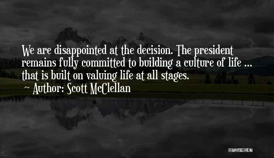 Valuing Life Quotes By Scott McClellan