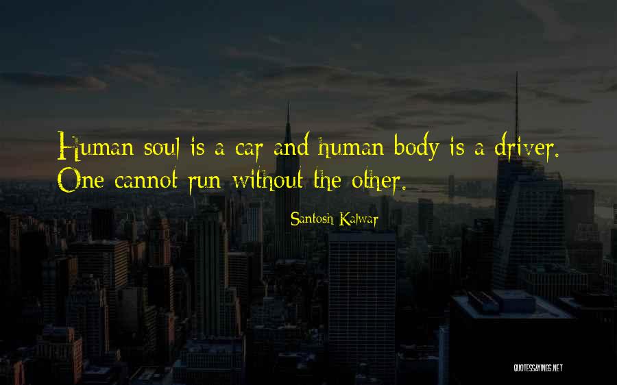 Valuing Oneself Quotes By Santosh Kalwar Valuing Oneself Quotes By Santosh Kalwar