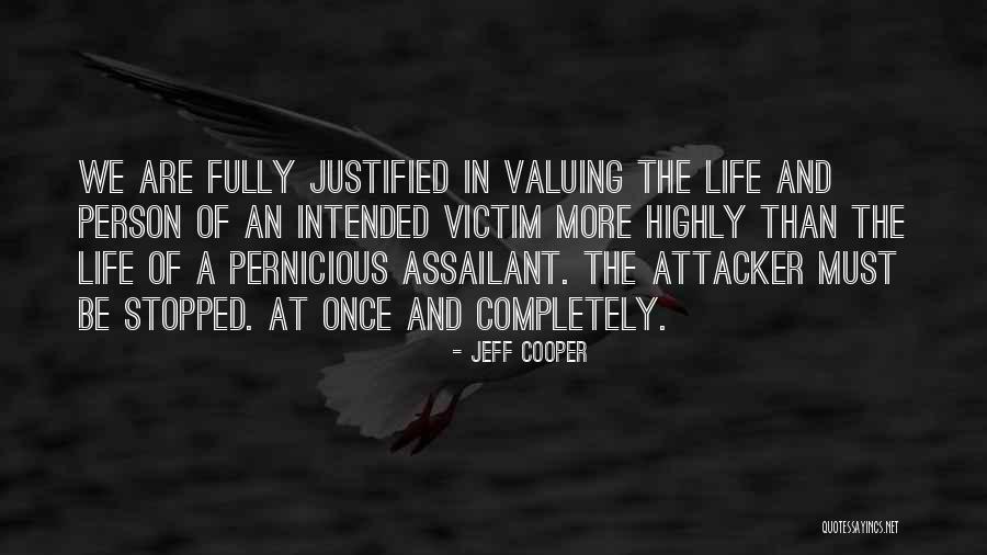 Valuing Person Quotes By Jeff Cooper Valuing Person Quotes By Jeff Cooper