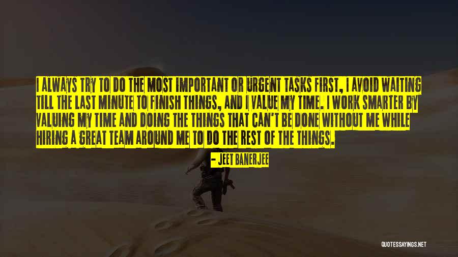 Valuing Things Quotes By Jeet Banerjee