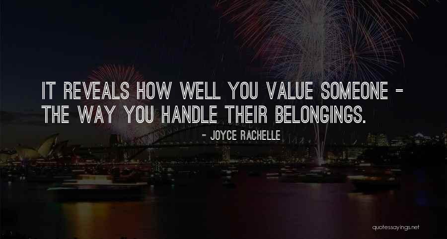 Valuing Things Quotes By Joyce Rachelle