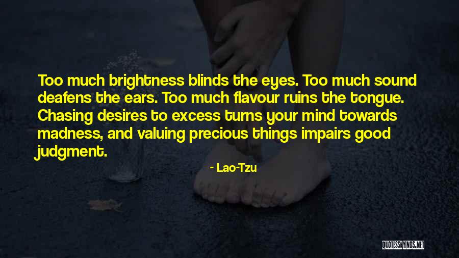 Valuing Things Quotes By Lao-Tzu