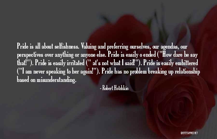 Valuing Your Relationship Quotes By Robert Hotchkin Valuing Your Relationship Quotes By Robert Hotchkin