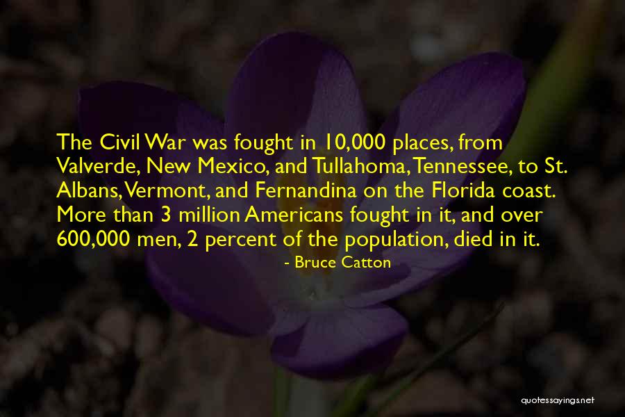 Valverde Quotes By Bruce Catton Valverde Quotes By Bruce Catton
