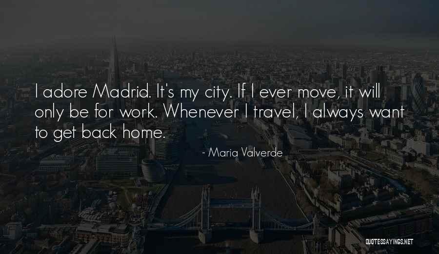 Valverde Quotes By Maria Valverde Valverde Quotes By Maria Valverde