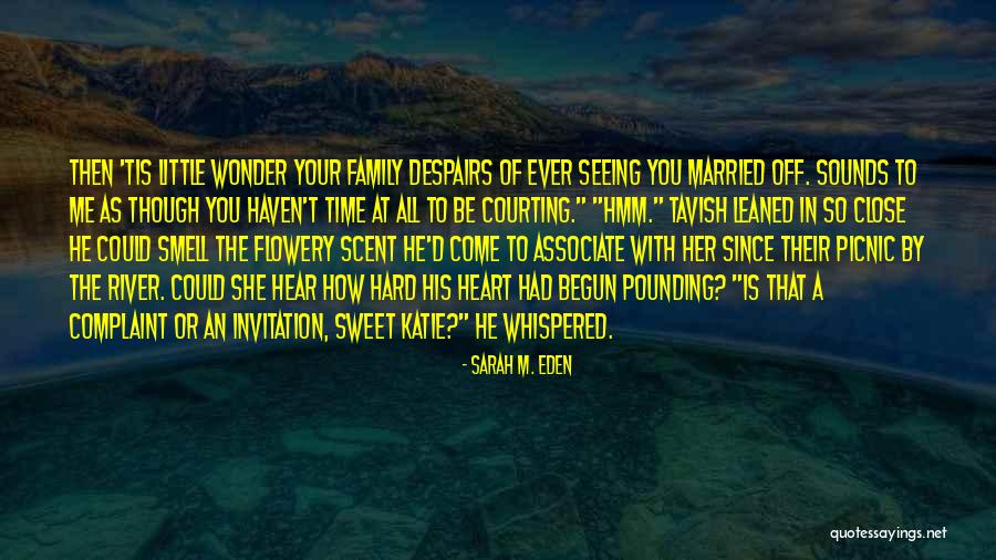 Valynn Harris Quotes By Sarah M. Eden Valynn Harris Quotes By Sarah M. Eden