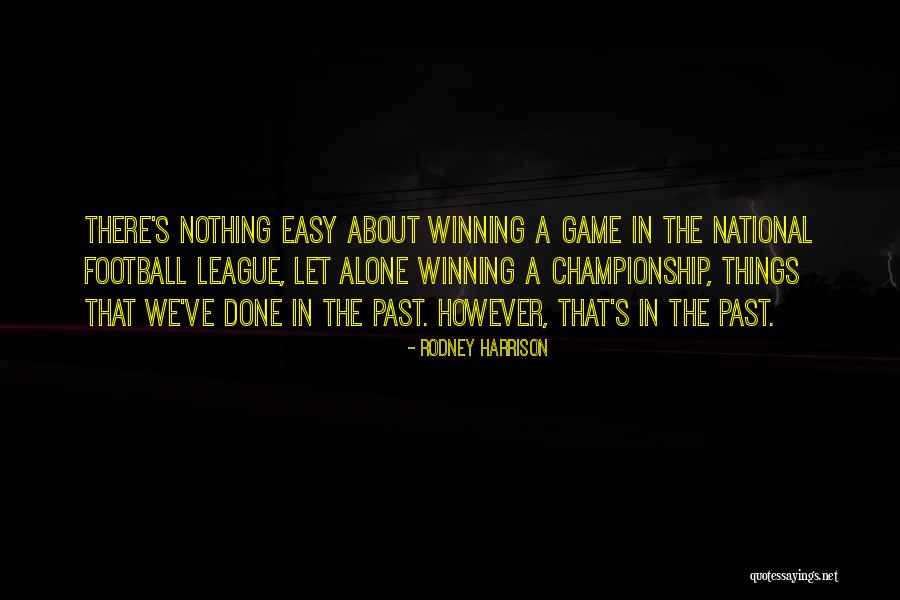 Valyou Malta Quotes By Rodney Harrison Valyou Malta Quotes By Rodney Harrison