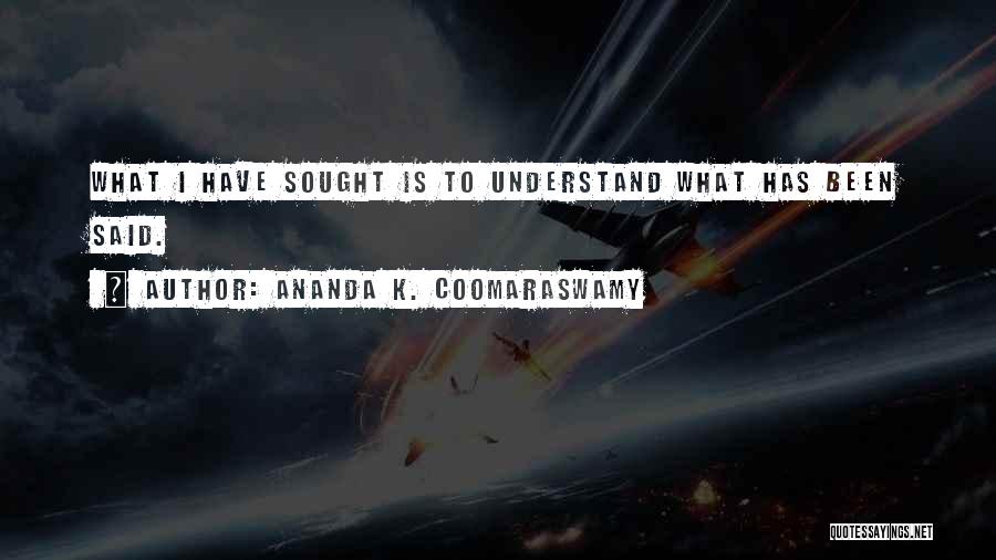 Vamos Cruz Quotes By Ananda K. Coomaraswamy