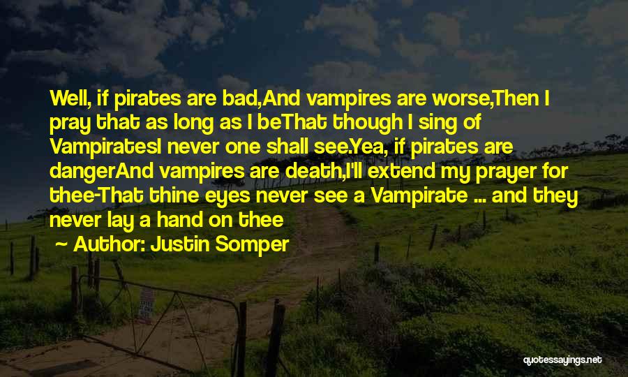 Vampirates Quotes By Justin Somper