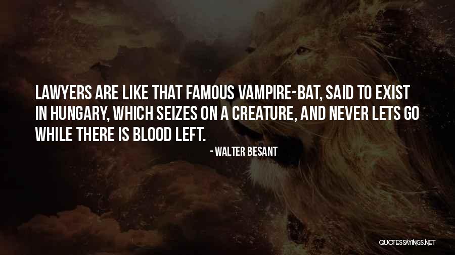 Vampire Bat Quotes By Walter Besant Vampire Bat Quotes By Walter Besant