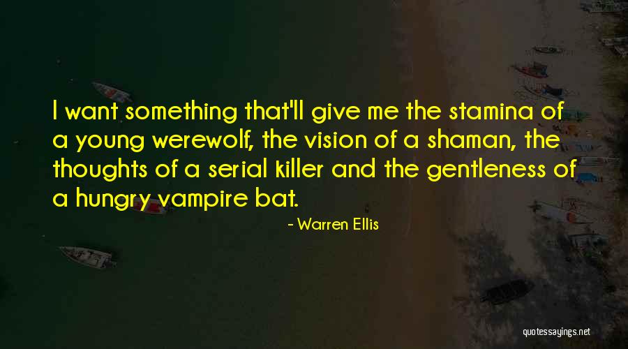 Vampire Bat Quotes By Warren Ellis Vampire Bat Quotes By Warren Ellis