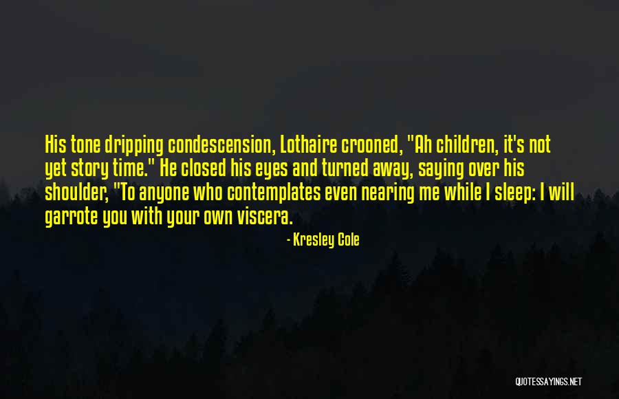 Vampire Children Quotes By Kresley Cole Vampire Children Quotes By Kresley Cole