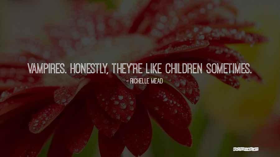 Vampire Children Quotes By Richelle Mead Vampire Children Quotes By Richelle Mead
