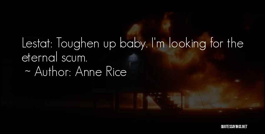 Vampire Chronicles Lestat Quotes By Anne Rice