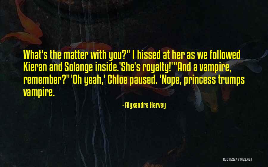 Vampire Chronicles Quotes By Alyxandra Harvey