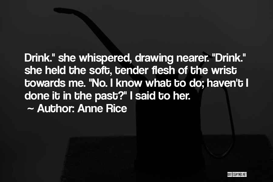 Vampire Chronicles Quotes By Anne Rice