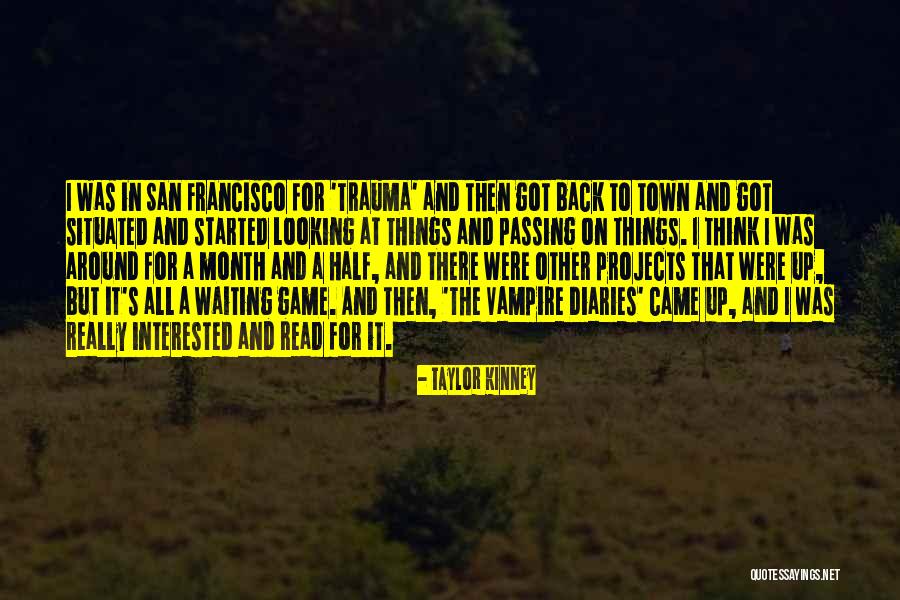 Vampire Diaries I Quotes By Taylor Kinney Vampire Diaries I Quotes By Taylor Kinney