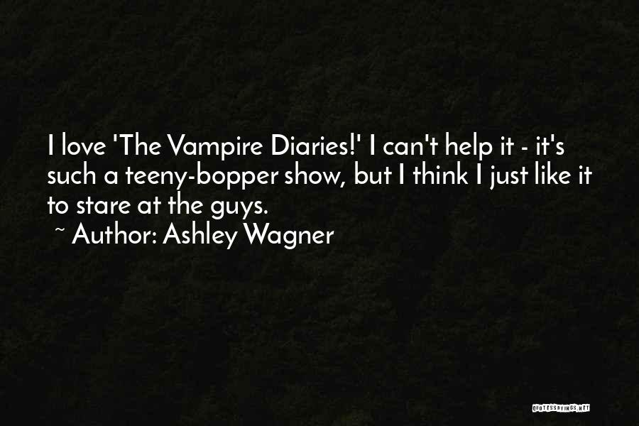 Vampire Diaries Quotes By Ashley Wagner