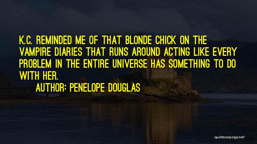 Vampire Diaries Quotes By Penelope Douglas