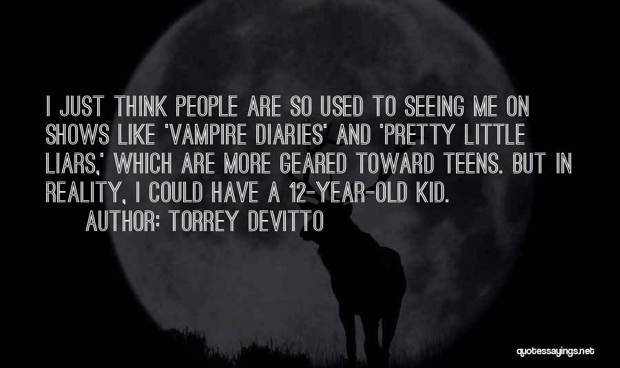 Vampire Diaries Quotes By Torrey DeVitto