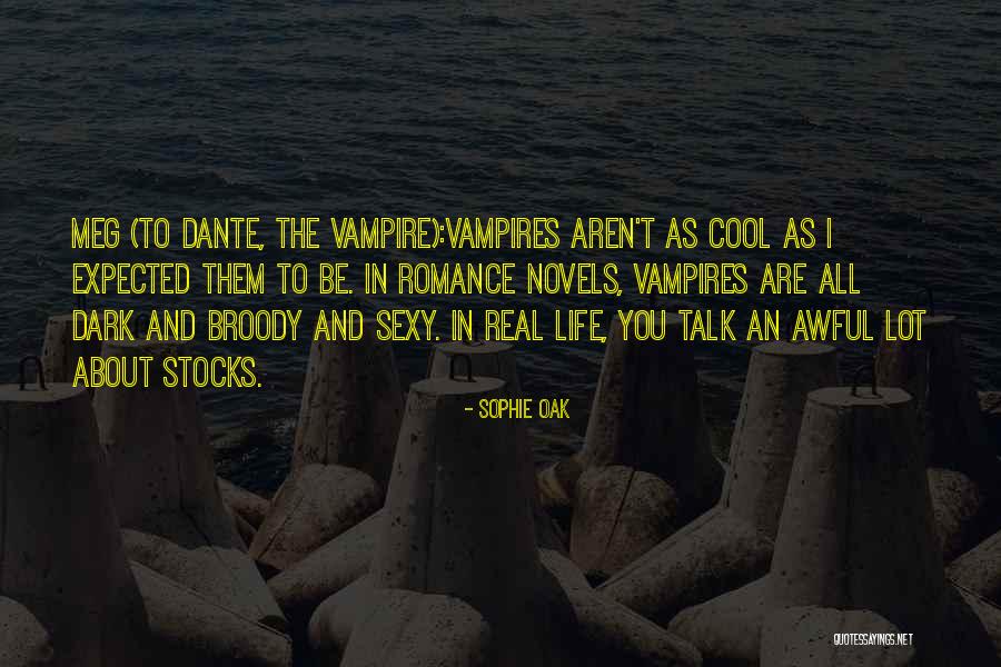 Vampire Novels Quotes By Sophie Oak Vampire Novels Quotes By Sophie Oak