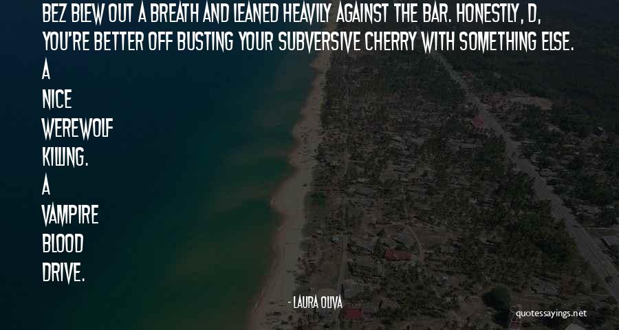 Vampire Paranormal Romance Quotes By Laura Oliva Vampire Paranormal Romance Quotes By Laura Oliva