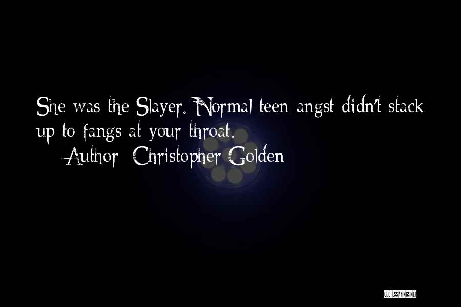 Vampire Slayer Quotes By Christopher Golden