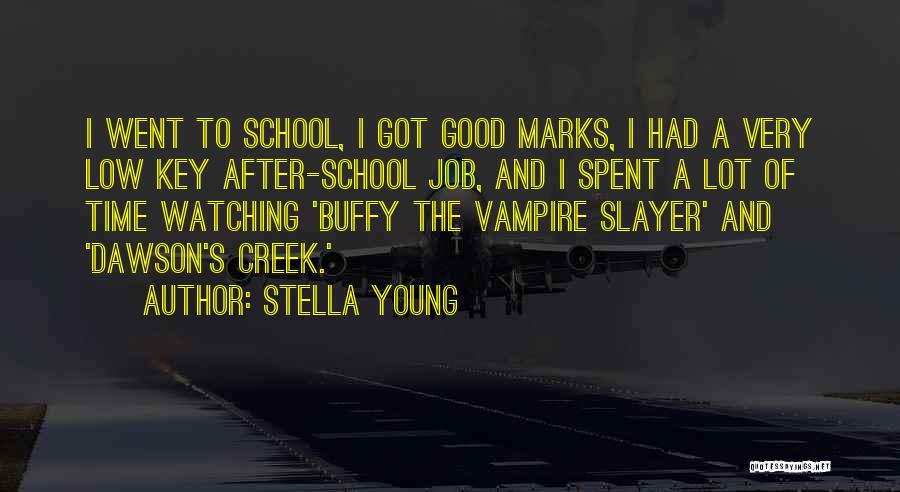 Vampire Slayer Quotes By Stella Young