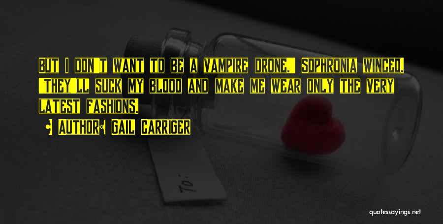 Vampires And Blood Quotes By Gail Carriger