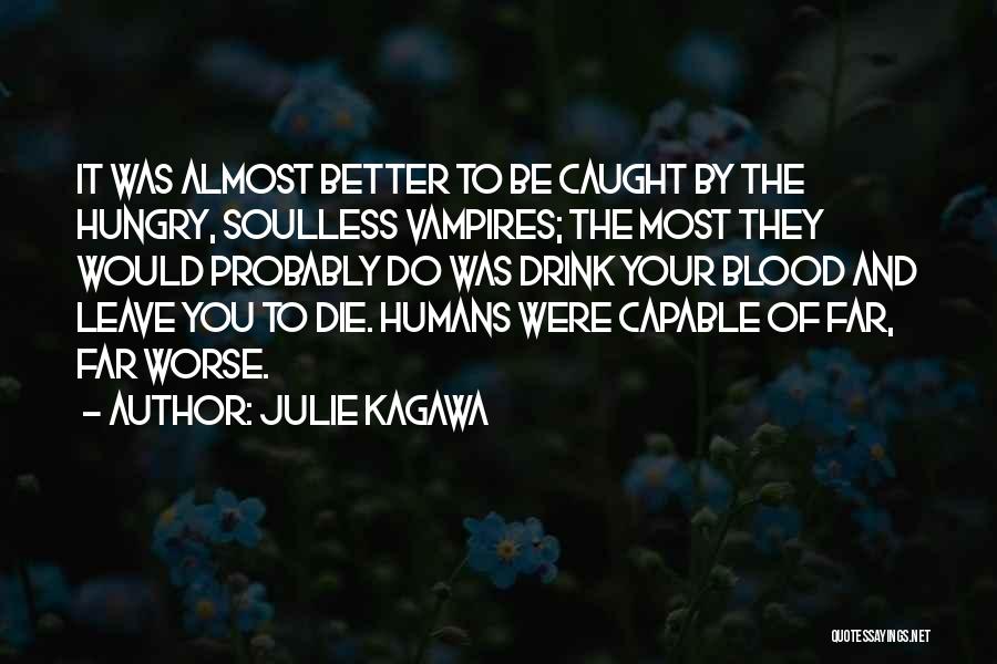 Vampires And Blood Quotes By Julie Kagawa