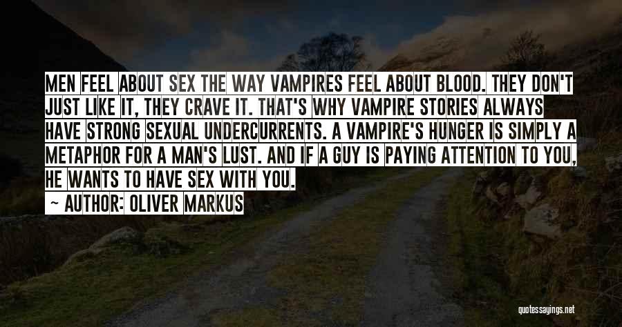Vampires And Blood Quotes By Oliver Markus