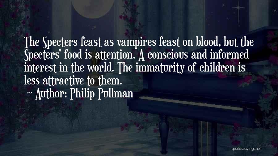 Vampires And Blood Quotes By Philip Pullman