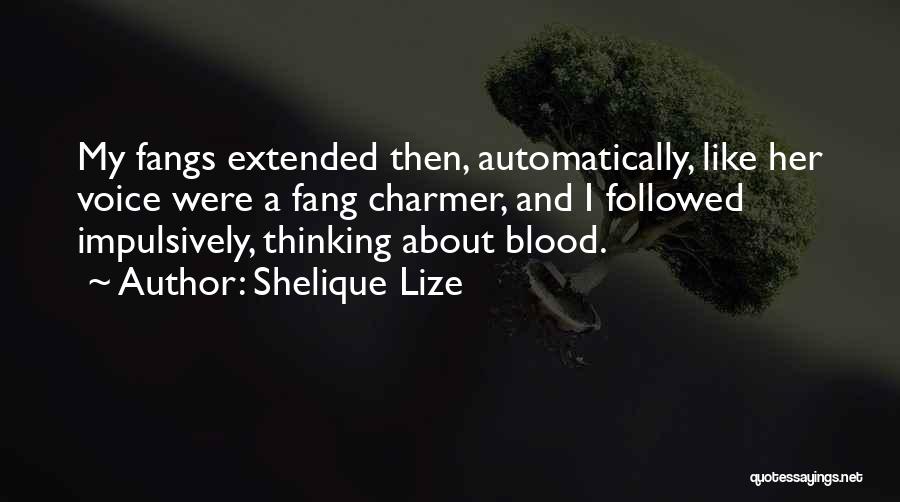 Vampires And Blood Quotes By Shelique Lize