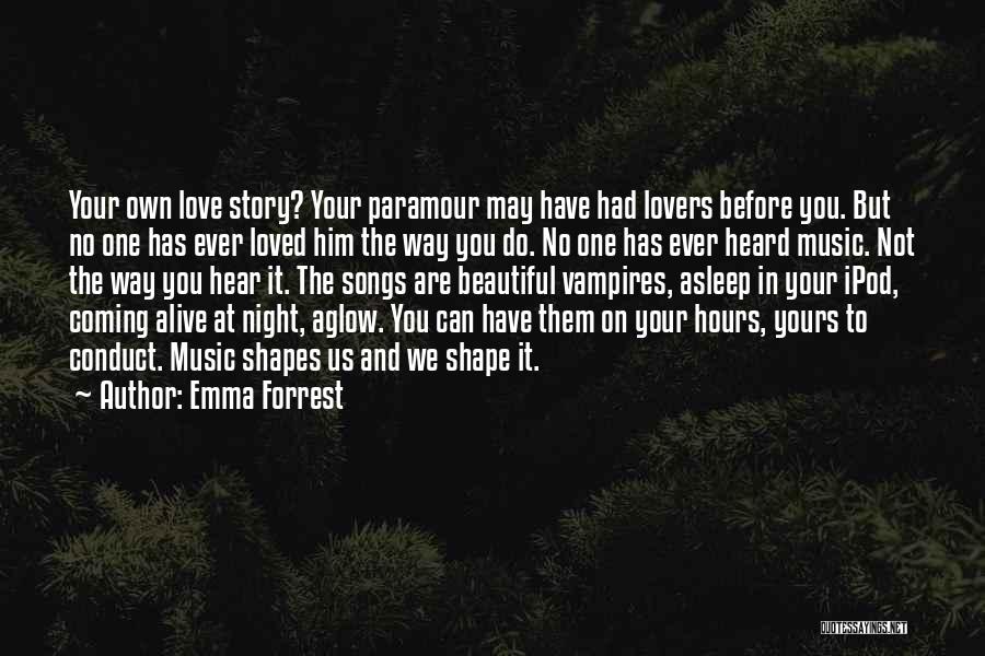 Vampires In Love Quotes By Emma Forrest