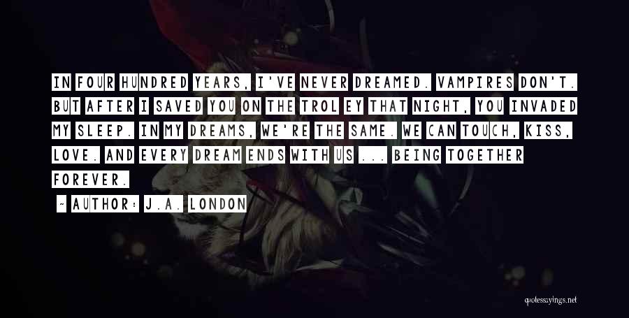 Vampires In Love Quotes By J.A. London