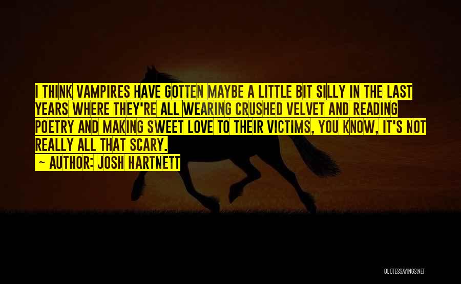 Vampires In Love Quotes By Josh Hartnett