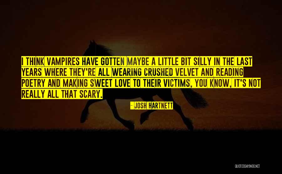 Vampires In Love Quotes By Josh Hartnett