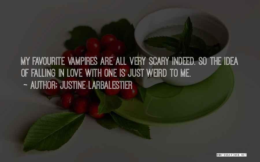 Vampires In Love Quotes By Justine Larbalestier