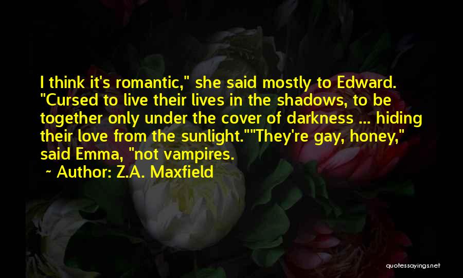 Vampires In Love Quotes By Z.A. Maxfield