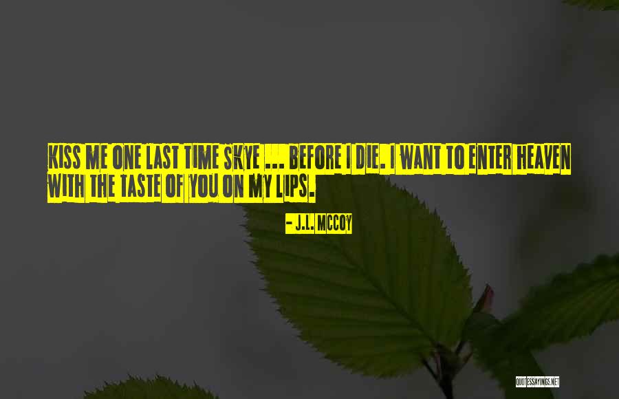 Vampire's Kiss Quotes By J.L. McCoy Vampire's Kiss Quotes By J.L. McCoy