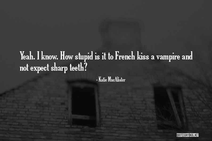 Vampire's Kiss Quotes By Katie MacAlister Vampire's Kiss Quotes By Katie MacAlister